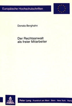 Der Rechtsanwalt als freier Mitarbeiter von Berghahn,  Donata