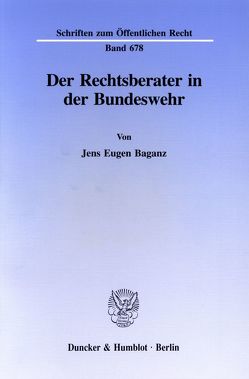 Der Rechtsberater in der Bundeswehr. von Baganz,  Jens Eugen