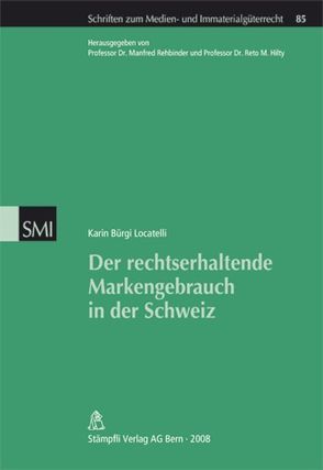 Der rechtserhaltende Markengebrauch in der Schweiz von Bürgi Locatelli,  Karin