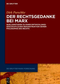 Der Rechtsgedanke bei Marx von Purschke,  Dirk