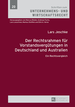 Der Rechtsrahmen für Vorstandsvergütungen in Deutschland und Australien von Jeschke,  Lars