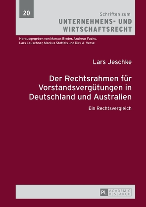 Der Rechtsrahmen für Vorstandsvergütungen in Deutschland und Australien von Jeschke,  Lars