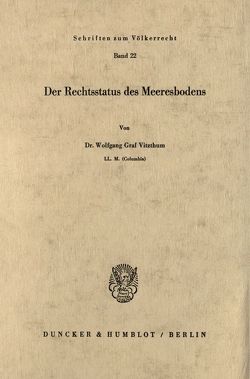 Der Rechtsstatus des Meeresbodens. von Vitzthum,  Wolfgang Graf