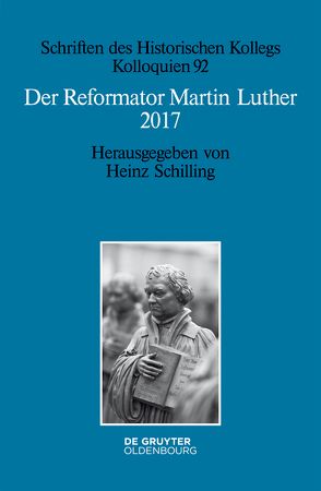 Der Reformator Martin Luther 2017 von Schilling,  Heinz