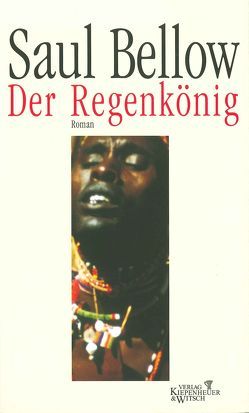 Der Regenkönig von Bellow,  Saul, Frenzel,  Herbert A.