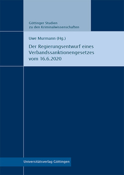 Der Regierungsentwurf eines Verbandssanktionengesetzes vom 16.6.2020 von Murmann,  Uwe