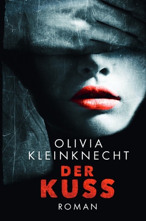 Der Regisseur / Der Kuss von Kleinknecht,  Olivia