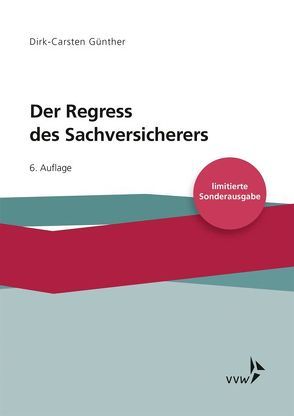 Der Regress des Sachversicherers von Günther,  Dirk-Carsten