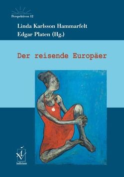 Der reisende Europäer von Karlsson Hammarfelt,  Linda, Platen,  Edgar