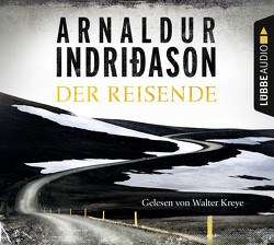 Der Reisende von Indriðason,  Arnaldur, Kreye,  Walter