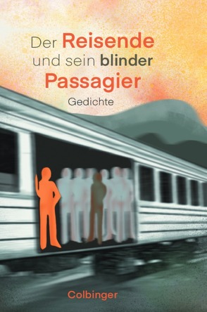 Der Reisende und sein blinder Passagier von Colbinger,  Huey