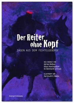 Der Reiter ohne Kopf von Raabe,  Hartmuth E., Roßner,  Adrian