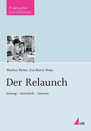 Der Relaunch von Reiter,  Markus, Waas,  Eva-Maria