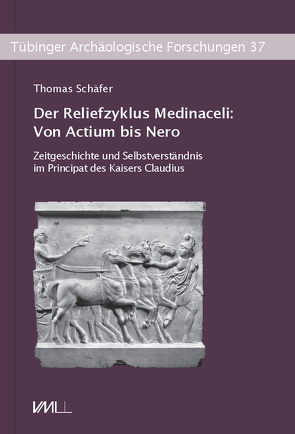 Der Reliefzyklus Medinaceli: Von Actium bis Nero von Schaefer,  Thomas