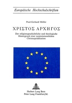 Der religionsgeschichtliche und theologische Hintergrund einer neutestamentlichen Christusprädikation von Müller,  Paul-Gerhard