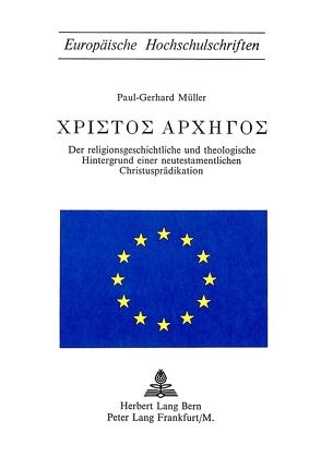 Der religionsgeschichtliche und theologische Hintergrund einer neutestamentlichen Christusprädikation von Müller,  Paul-Gerhard