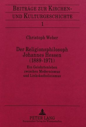 Der Religionsphilosoph Johannes Hessen (1889-1971) von Weber,  Christoph