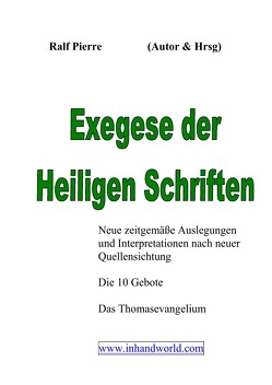 Der Religionsstreit…. / Eine Exegese der Heiligen-Schriften von Pierre,  Ralf