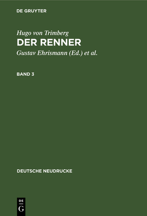 Hugo von Trimberg: Der Renner / Hugo von Trimberg: Der Renner. Band 3 von Ehrismann,  Gustav, Schweikle,  Günther, Trimberg,  Hugo von