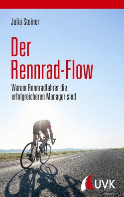 Der Rennrad-Flow von Steiner,  Julia