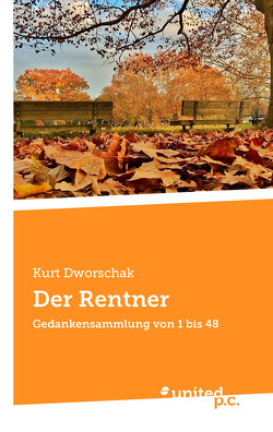 Der Rentner von Dworschak,  Kurt