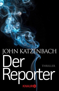 Der Reporter von Katzenbach,  John, Kreutzer,  Anke, Kreutzer,  Dr. Eberhard