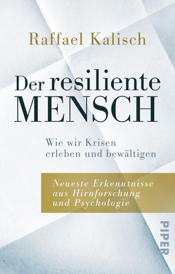 Der resiliente Mensch von Kalisch,  Raffael