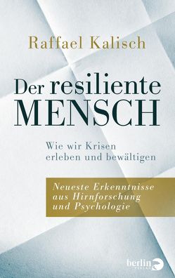 Der resiliente Mensch von Kalisch,  Raffael