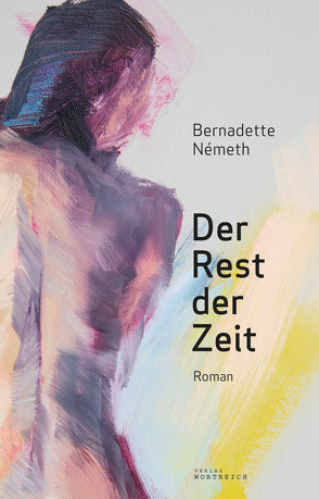 Der Rest der Zeit von Németh,  Bernadette