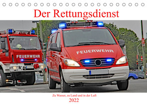Der Rettungsdienst (Tischkalender 2022 DIN A5 quer) von Siepmann,  Thomas