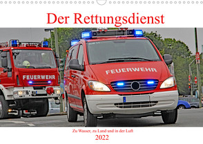Der Rettungsdienst (Wandkalender 2022 DIN A3 quer) von Siepmann,  Thomas