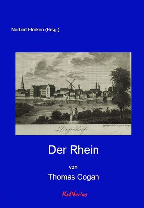 Der Rhein von Cogan,  Thomas, Flörken,  Norbert