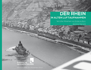 Der Rhein in alten Luftaufnahmen von Meusch,  Matthias