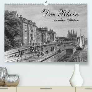 Der Rhein in alten Stichen (Premium, hochwertiger DIN A2 Wandkalender 2021, Kunstdruck in Hochglanz) von Berg,  Martina