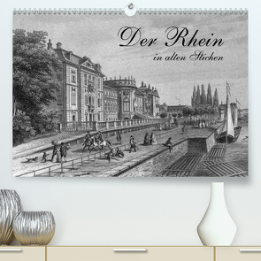 Der Rhein in alten Stichen (Premium, hochwertiger DIN A2 Wandkalender 2020, Kunstdruck in Hochglanz) von Berg,  Martina