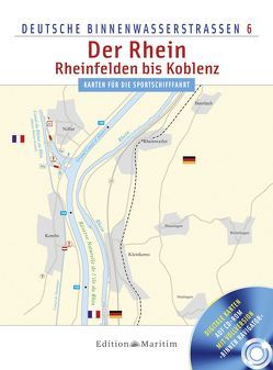 Der Rhein – Rheinfelden bis Koblenz