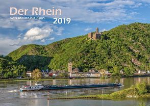Der Rhein von Mainz bis Köln 2019 Bildkalender A3 cm Spiralbindung von Blossey,  Hans, Klaes,  Holger, Wirtz,  Albert