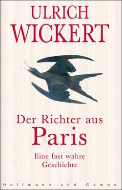 Der Richter aus Paris von Wickert,  Ulrich