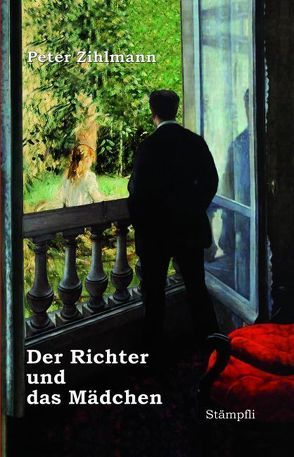 Der Richter und das Mädchen von Zihlmann,  Peter