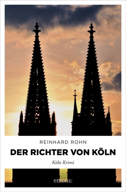 Der Richter von Köln von Rohn,  Reinhard