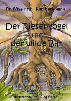 Der Riesenvogel und der wilde Bär von Barkmann,  Kim, Kiefer,  Oleg