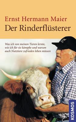 Der Rinderflüsterer von Maier,  Ernst Hermann