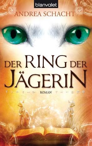 Der Ring der Jägerin von Schacht,  Andrea