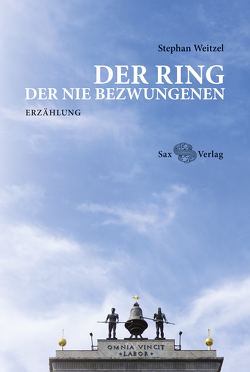 Der Ring der Nie Bezwungenen von Weitzel,  Stephan