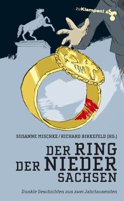 Der Ring der Niedersachsen von Birkefeld,  Richard, Mischke,  Susanne