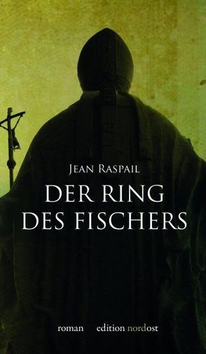 Der Ring des Fischers von Raspail,  Jean, Volkmann,  Joachim