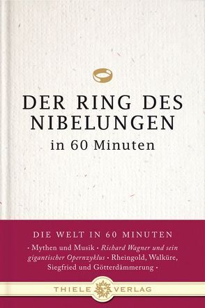 Der Ring des Nibelungen in 60 Minuten von Byron,  Jonathan