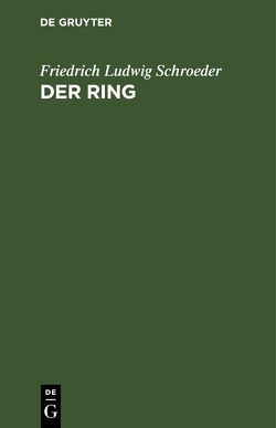 Der Ring von Schröder,  Friedrich Ludwig