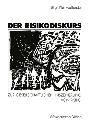 Der Risikodiskurs von Kleinwellfonder,  Birgit