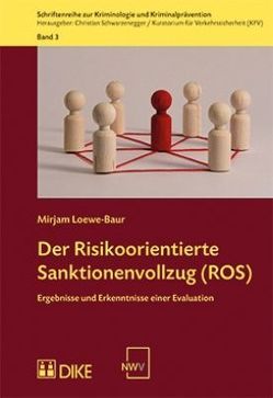 Der Risikoorientierte Sanktionenvollzug (ROS) von Loewe-Baur,  Mirjam